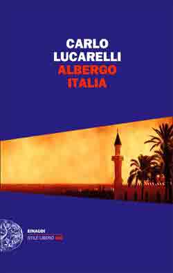 Di prossima uscita, Albergo Italia, il nuovo romanzo di Carlo Lucarelli