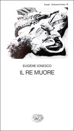 Copertina del libro Il Re muore di Eugène Ionesco