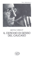 Copertina del libro Il cerchio di gesso del Caucaso di Bertolt Brecht