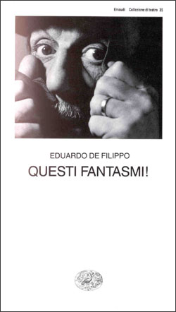 Copertina del libro Questi fantasmi! di Eduardo De Filippo