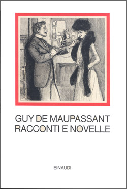 Copertina del libro Racconti e novelle di Guy de Maupassant