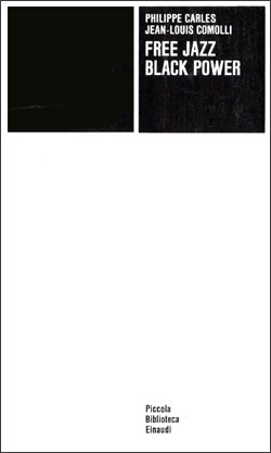Copertina del libro Free Jazz/Black Power di Philippe Carles, Jean-Louis Comolli