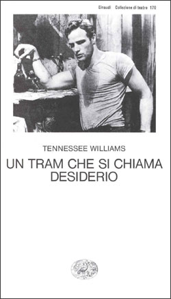 Copertina del libro Un tram che si chiama desiderio di Tennessee Williams