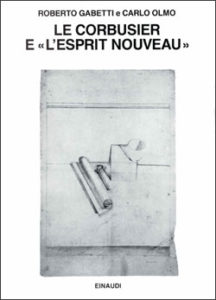 Copertina del libro Le Corbusier e “L’Esprit Nouveau” di Roberto Gabetti, Carlo Olmo