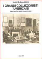 Copertina del libro I grandi collezionisti americani di Aline B. Saarinen