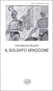 Copertina del libro Il soldato spaccone di Tito Maccio Plauto