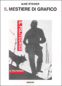 Copertina del libro Il mestiere di grafico di Albe Steiner