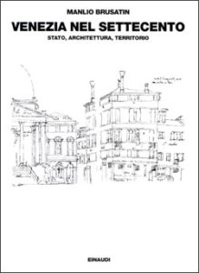Copertina del libro Venezia nel Settecento: Stato, architettura, territorio di Manlio Brusatin