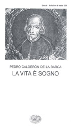 Copertina del libro La vita è sogno di Pedro Calderón de la Barca