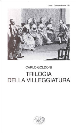 Copertina del libro Trilogia della villeggiatura (Le smanie per la villeggiatura. Le avventure della villeggiatura. Il ritorno dalla villeggiatura)
