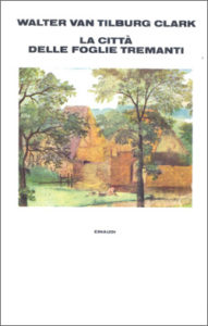 Copertina del libro La città delle foglie tremanti di Walter van Tilburg Clark