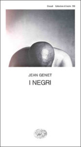 Copertina del libro I Negri di Jean Genet