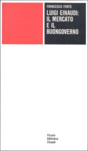 Copertina del libro Luigi Einaudi: il mercato e il Buongoverno di Francesco Forte