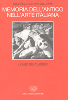 Copertina del libro Storia dell’arte italiana. Memoria dell’antico nell’arte italiana I: L’uso dei classici di VV.