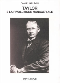 Copertina del libro Taylor e la rivoluzione manageriale di Daniel Nelson