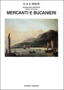 Copertina del libro Storia del Pacifico II: Mercanti e bucanieri di O. H. K. Spate