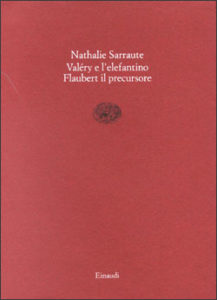 Copertina del libro Paul Valéry e l’elefantino. Flaubert il precursore di Nathalie Sarraute