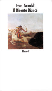 Copertina del libro Il Bisonte Bianco di Ivan Arnaldi
