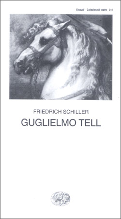 Copertina del libro Guglielmo Tell di Friedrich Schiller