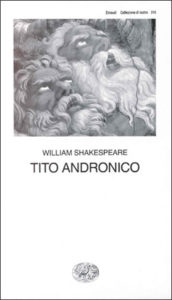 Copertina del libro Tito Andronico di William Shakespeare