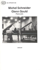 Copertina del libro Glenn Gould. Piano solo di Michel Schneider