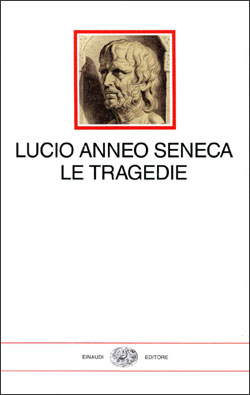 Copertina del libro Le tragedie di Lucio Anneo Seneca