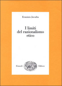 Copertina del libro I limiti del razionalismo etico di Erminio Juvalta