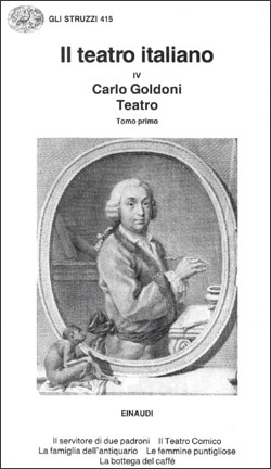 Copertina del libro Teatro: I. Il servitore di due padroni. Il teatro comico. La famiglia dell’antiquario. Le femmine puntigliose. La bottega del caffè