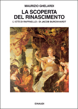 Copertina del libro La scoperta del Rinascimento di Maurizio Ghelardi