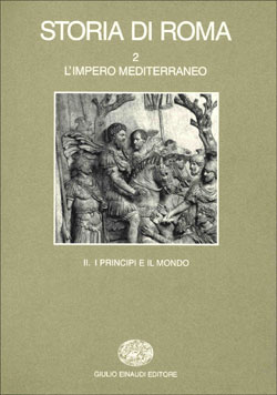 Copertina del libro Storia di Roma II: L’impero mediterraneo. 2. I principi e il mondo di VV.