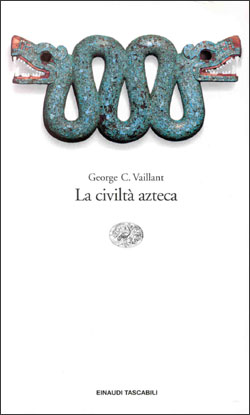 Copertina del libro La civiltà azteca di George C. Vaillant