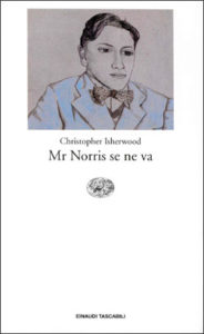 Copertina del libro Mr Norris se ne va di Christopher Isherwood