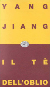 Copertina del libro Il tè dell’oblio di Jiang Yang