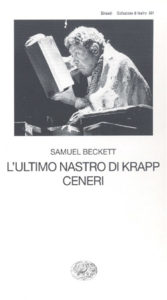 Copertina del libro L’ultimo nastro di Krapp. Ceneri di Samuel Beckett