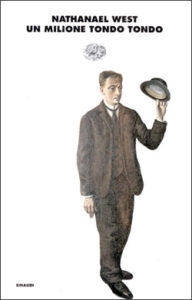 Copertina del libro Un milione tondo tondo di Nathanael West