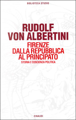 Copertina del libro Firenze dalla repubblica al principato di Rudolf von Albertini