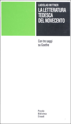 Copertina del libro La letteratura tedesca del Novecento. Con tre saggi su Goethe di Ladislao Mittner