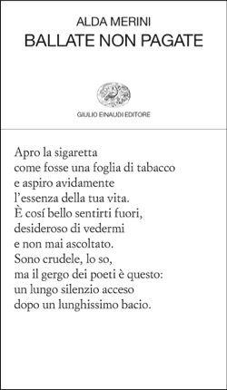 Ballate non pagate, Alda Merini. Giulio Einaudi editore - Collezione di  poesia