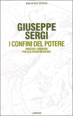 Copertina del libro I confini del potere di Giuseppe Sergi