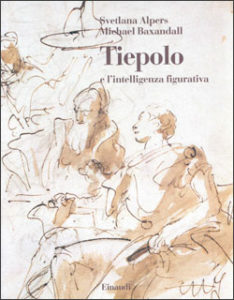 Copertina del libro Tiepolo e l’intelligenza figurativa di Svetlana Alpers, Michael Baxandall