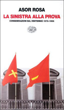 Copertina del libro La sinistra alla prova di Alberto Asor Rosa