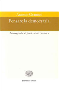 Copertina del libro Pensare la democrazia di Antonio Gramsci
