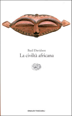 Copertina del libro La civiltà africana di Basil Davidson