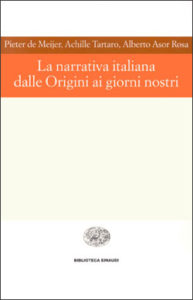 Copertina del libro La narrativa italiana dalle Origini ai giorni nostri di Alberto Asor Rosa, Pieter De Meijer, Achille Tartaro