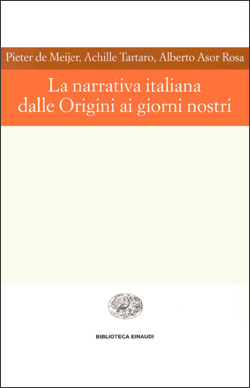 Copertina del libro La narrativa italiana dalle Origini ai giorni nostri di Alberto Asor Rosa, Pieter De Meijer, Achille Tartaro