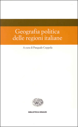 Geografia Politica Delle Regioni Italiane Vv Giulio Einaudi Editore Biblioteca Einaudi