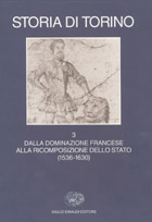Copertina del libro Storia di Torino. III. Dalla dominazione francese alla ricomposizione dello Stato (1536-1630) di Geoffrey W. Symcox, Anthony L. Cardoza