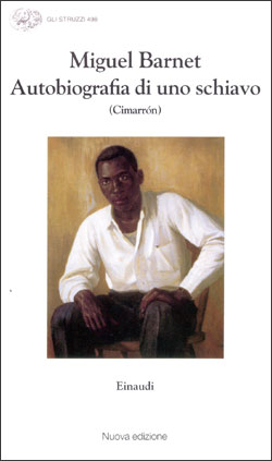 Copertina del libro Autobiografia di uno schiavo di Miguel Barnet