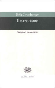 Copertina del libro Il narcisismo di Béla Grunberger