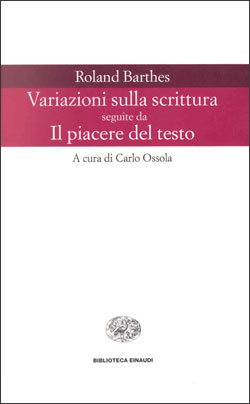 Copertina del libro Variazioni sulla scrittura seguite da Il piacere del testo di Roland Barthes